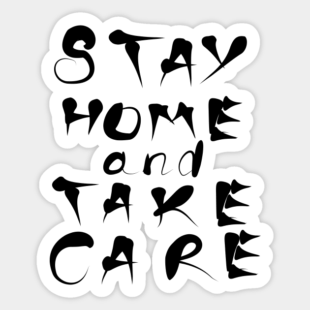 Stay Home and Take Care Sticker by Evgeniya